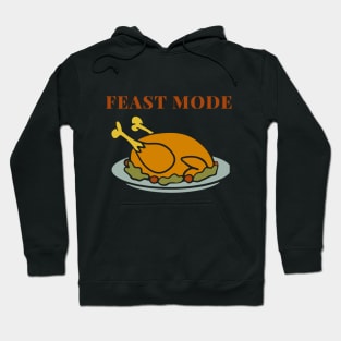 Feast Mode Thanksgiving Apparel Hoodie